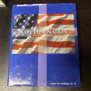 Save Our Nation by Lester M. Haddad (2000, Hardcover)